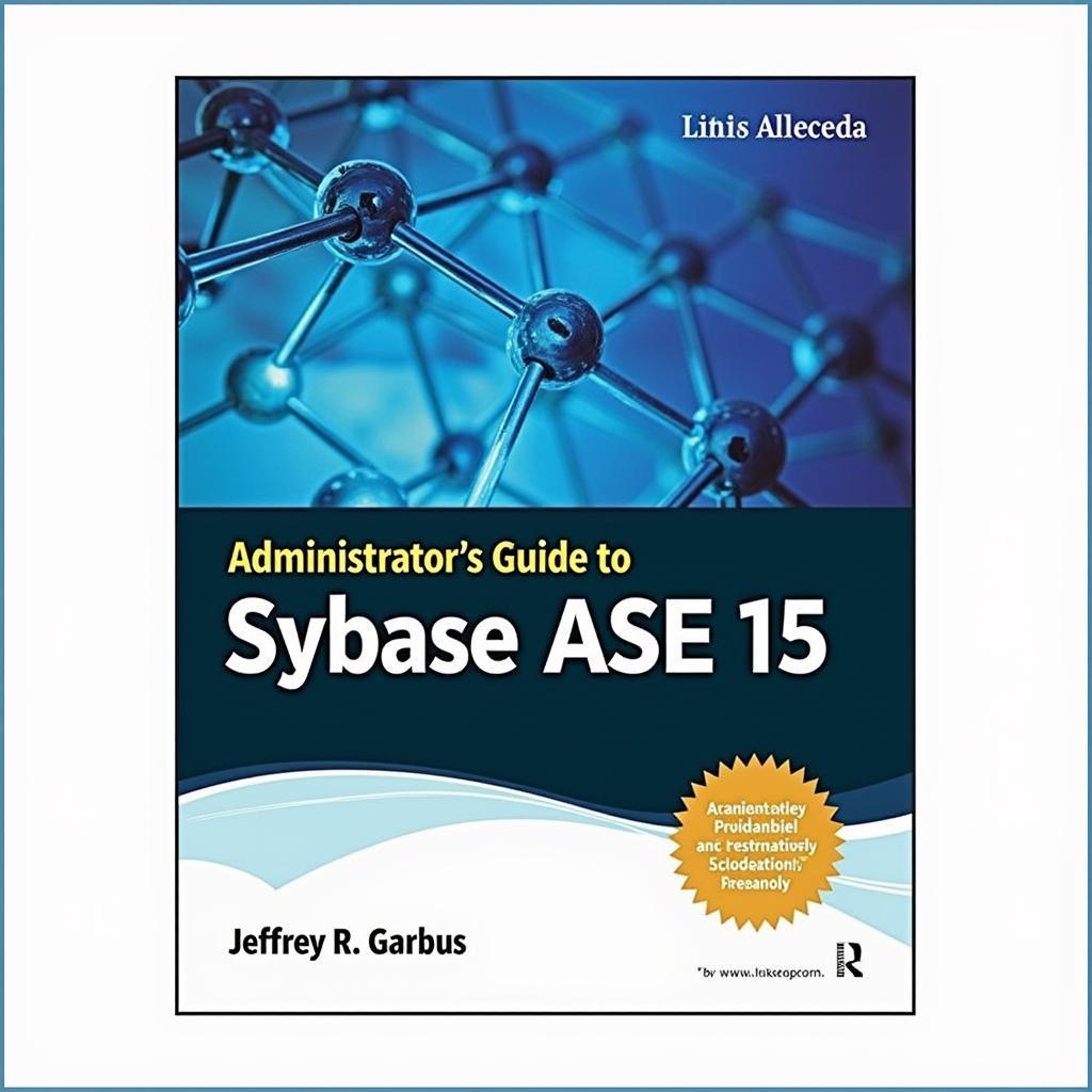 Administrator's Guide to Sybase ASE 15 book cover