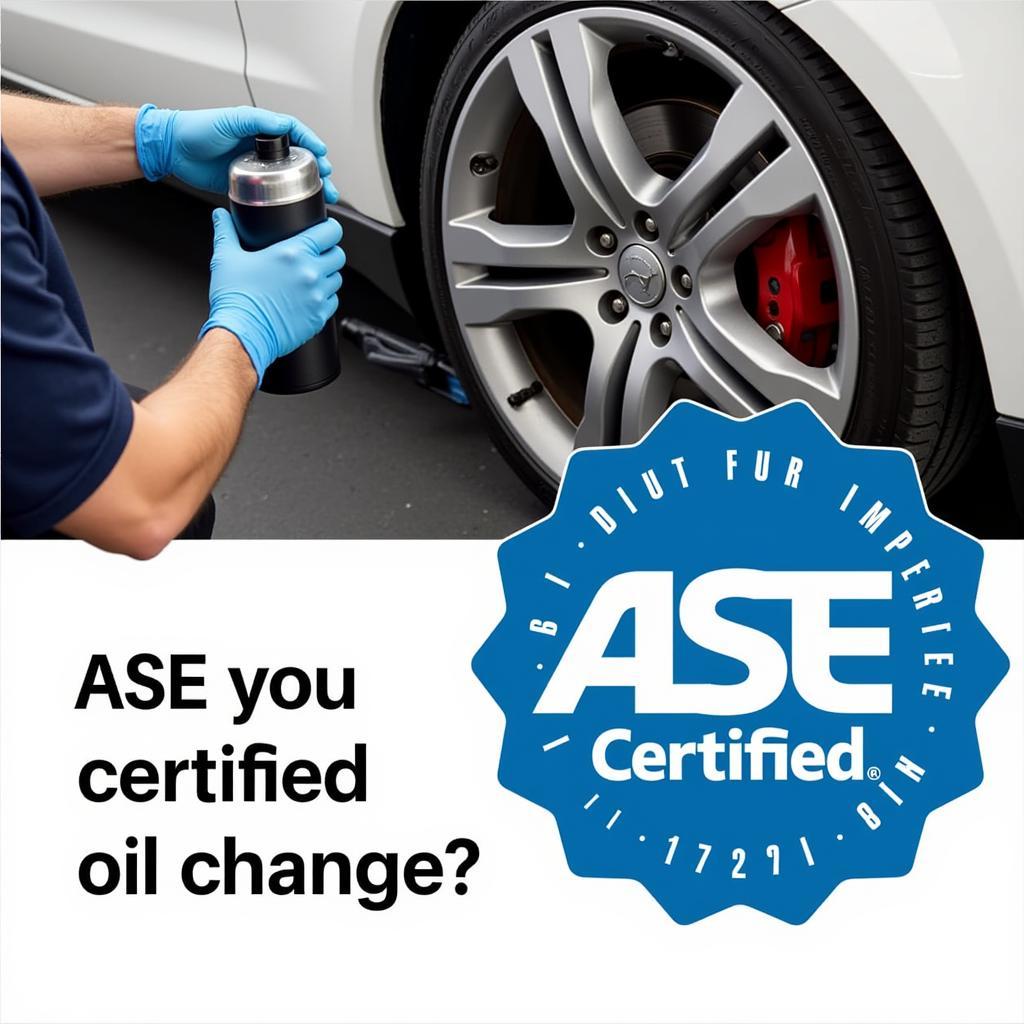 ASE Certified Oil Change Service in Progress